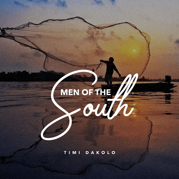 Timi Dakolo - Men Of The South Lyrics
