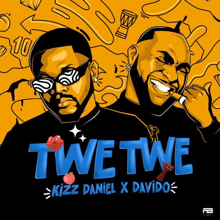 Twe Twe (Remix) Lyrics by Kizz Daniel Ft Davido