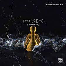 Omo lyrics by Naira Marley