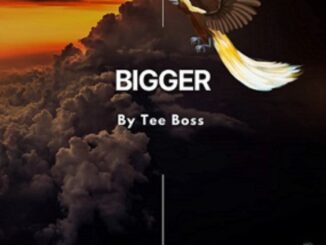 TeeBoss - Bigger | Download Music MP3